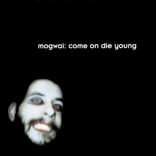 Come On Die Young