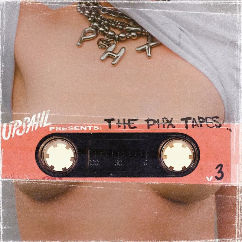 UPSAHL PRESENTS: THE PHX TAPES V3