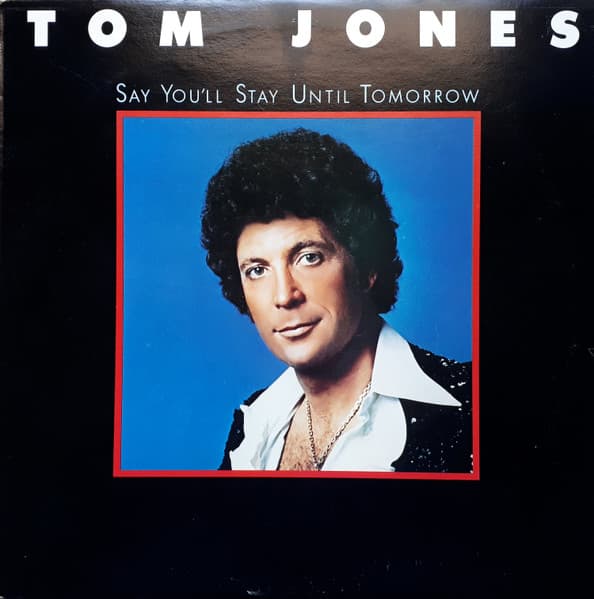Say You’ll Stay Until Tomorrow