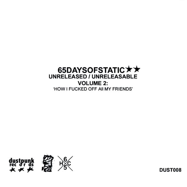 Unreleased/Unreleasable, Volume 2: How I Fucked Off All My Friends