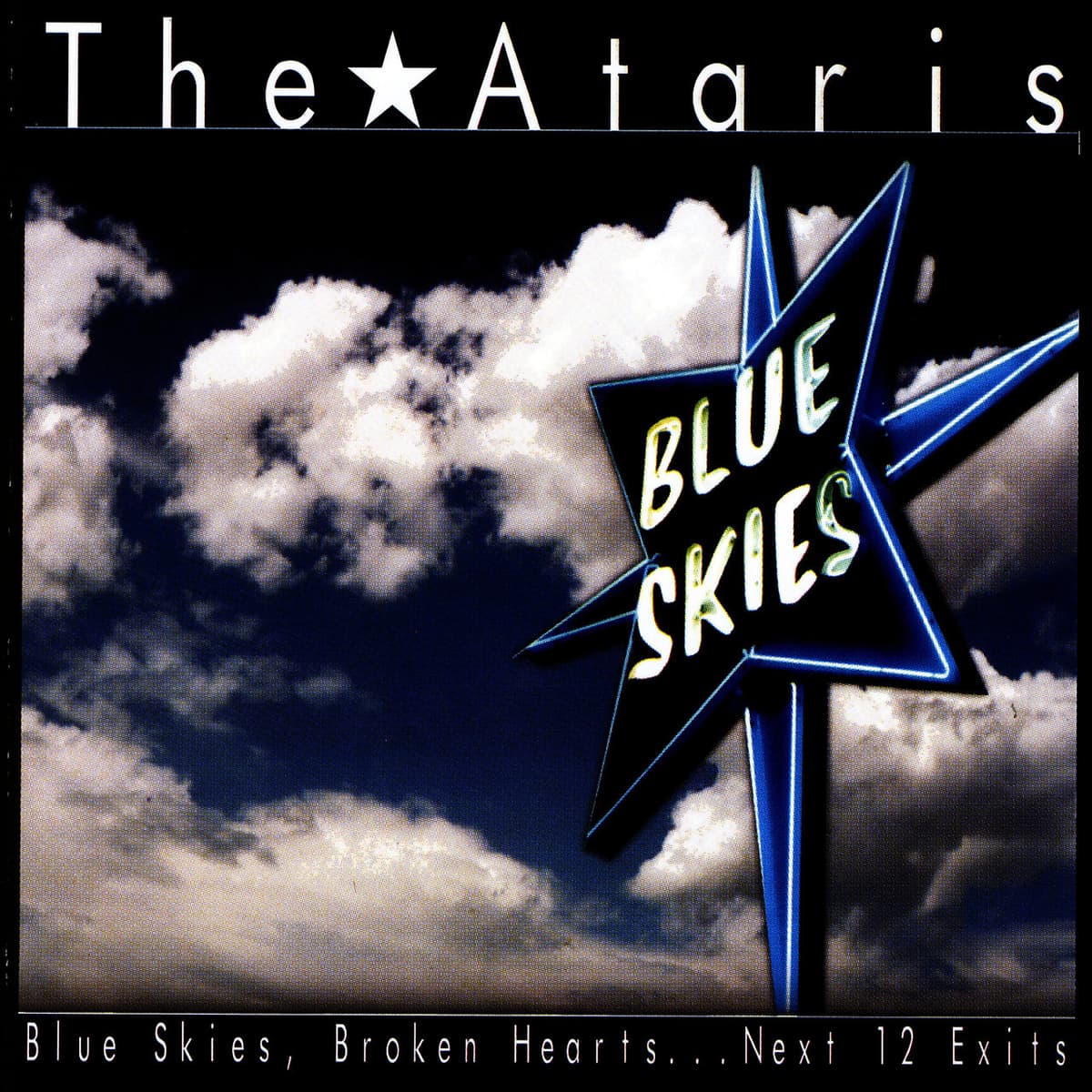 Blue Skies, Broken Hearts…Next 12 Exits