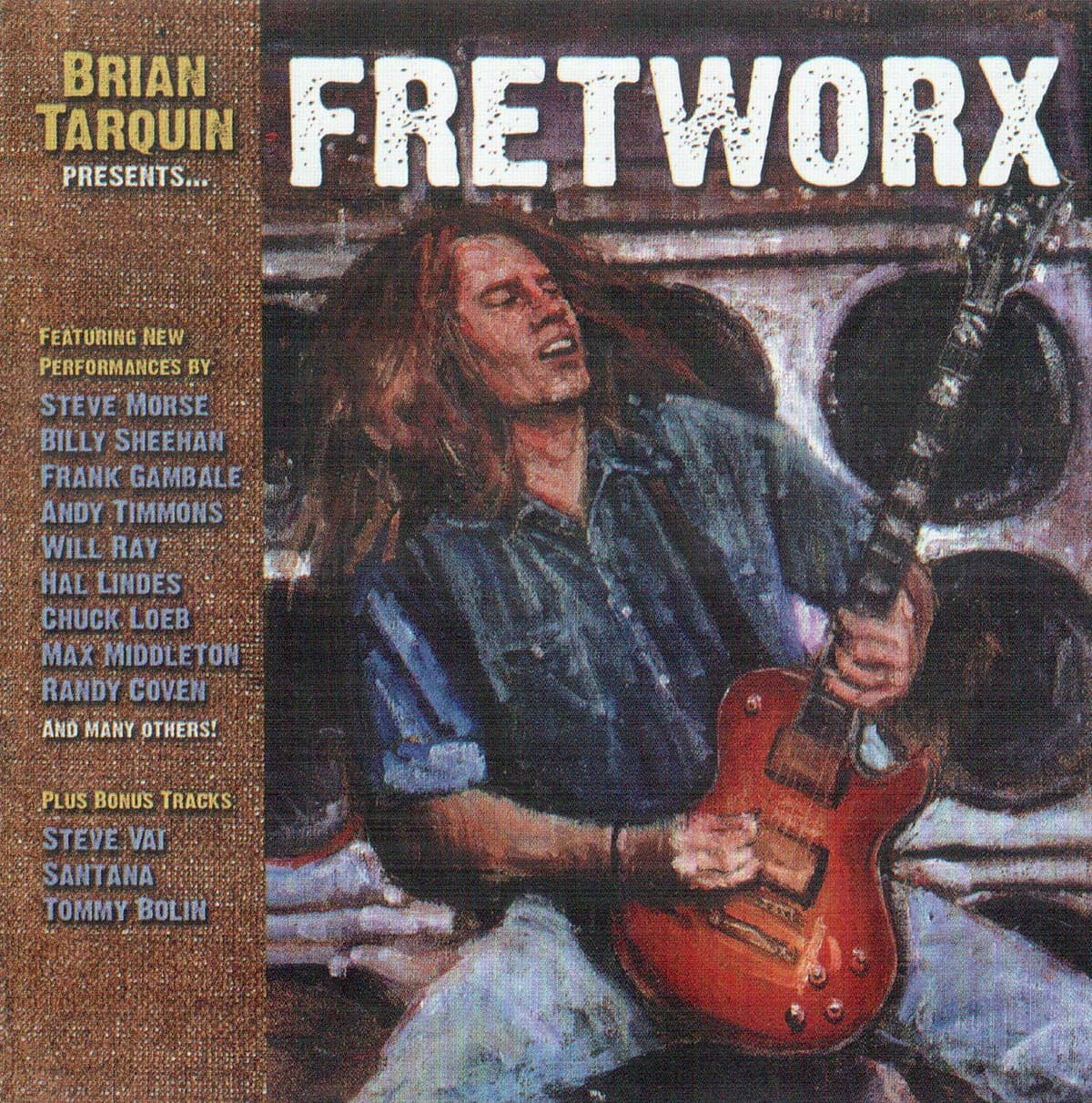 Brian Tarquin Presents… Fretworx